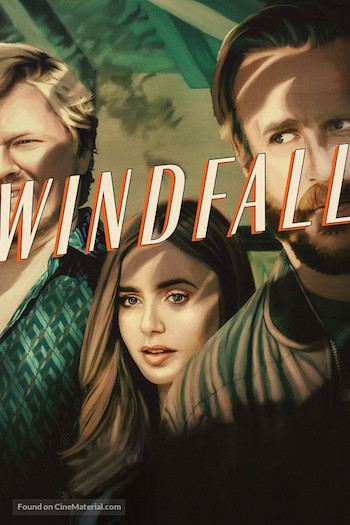 Windfall 2022 Dual Audio Hindi 720p 480p WEB-DL [750MB 280MB]